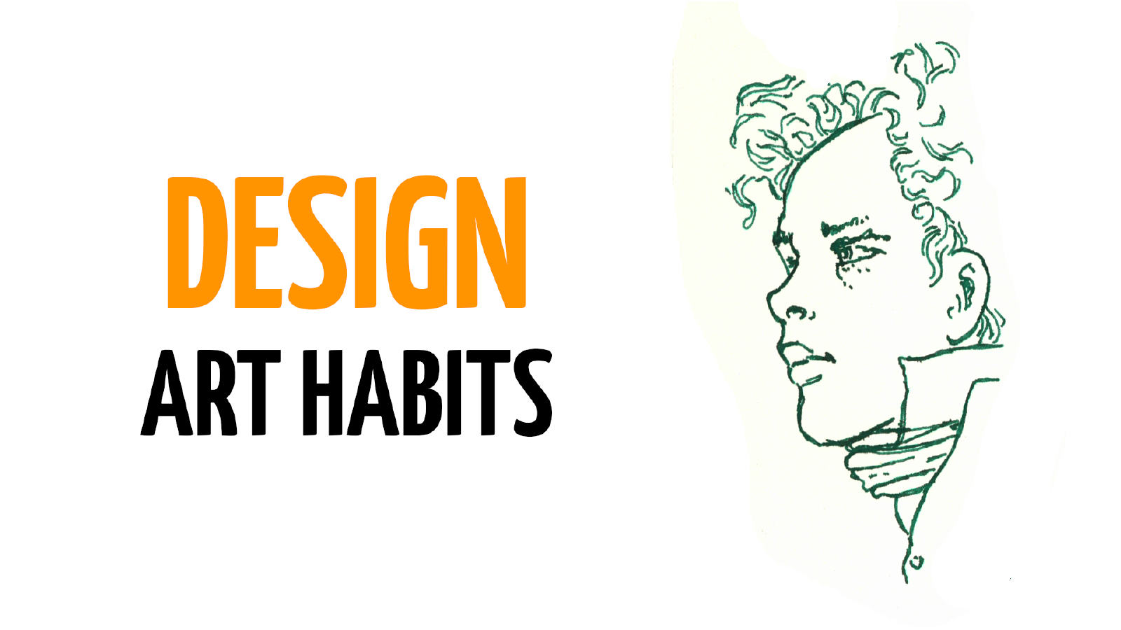 Art Habits, How And Why To Design Them